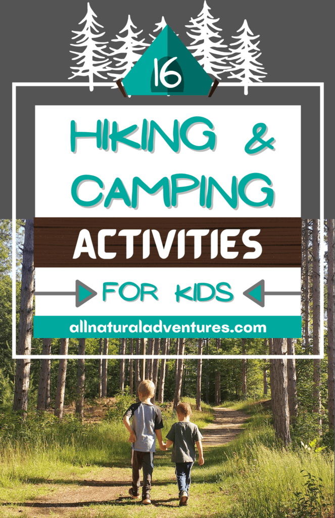 16 Hiking & Camping Activities For Kids