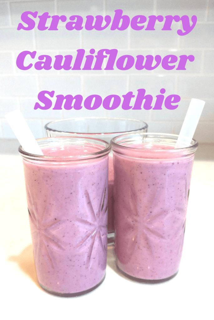 Strawberry Cauliflower Smoothie - Healthy Fruit and Veggie Smoothie