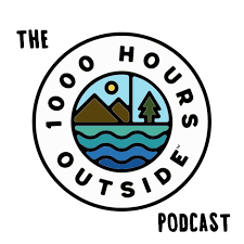 Fantastic Podcasts To Inspire Outdoor Family Adventures and Nature Play - 1000 Hours Outside Podcast