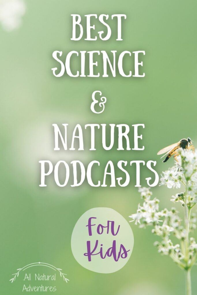 Best Science and Nature Podcasts for Kids